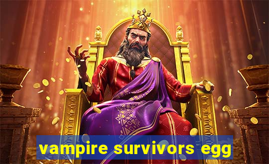 vampire survivors egg